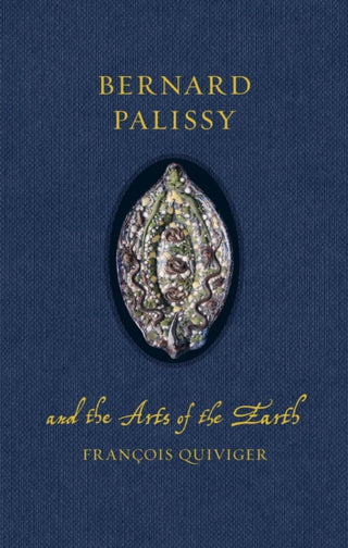 Cover image for 9781836390848 - Bernard Palissy and the Arts of the Earth