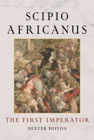 Cover image for 9781836390992 - Scipio Africanus – The First Imperator