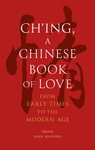 Cover image for 9781836391944 - Ch’ing, a Chinese Book of Love