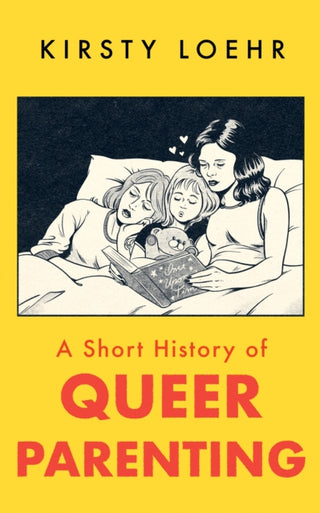Cover image for 9781836430803 - A Short History of Queer Parenting