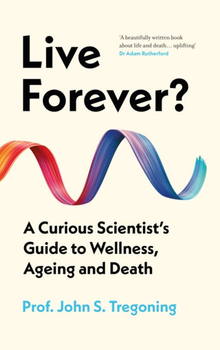 Cover image for 9781836431084 - Live Forever?