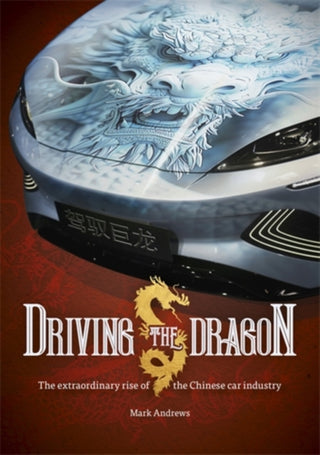 Cover image for 9781836440338 - Driving the Dragon