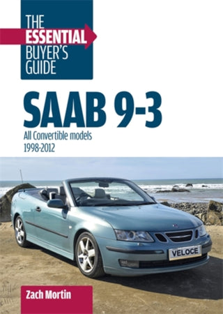 Cover image for 9781836440994 - Saab 9-3: the Essential Buyer’s Guide
