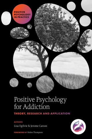 Cover image for 9781836623397 - Positive Psychology for Addiction