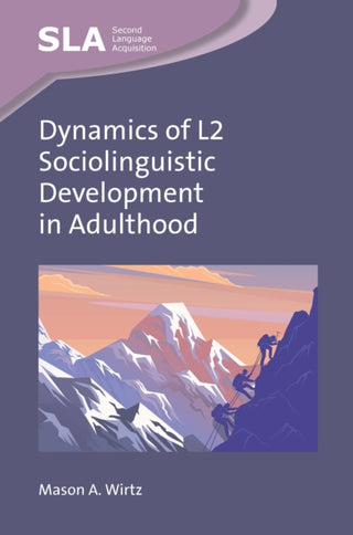 Cover image for 9781836680055 - Dynamics of L2 Sociolinguistic Development in Adulthood