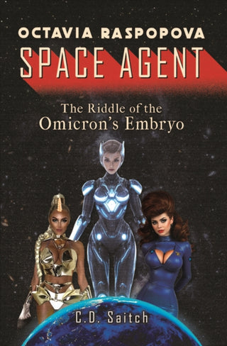 Cover image for 9781836710134 - Octavia Raspopova: Space Agent: The Riddle of the Omicron's Embryo
