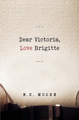 Cover image for 9781836714408 - Dear Victoria, Love Brigitte