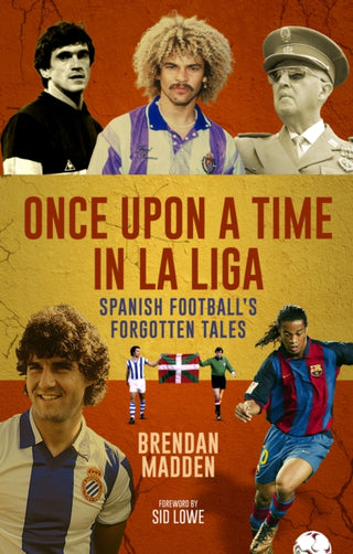 Cover image for 9781836801689 - Once Upon a Time in La Liga