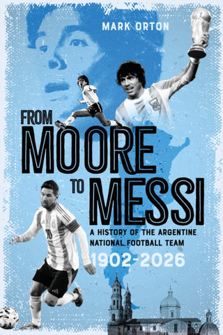 Cover image for 9781836802785 - From Moore to Messi