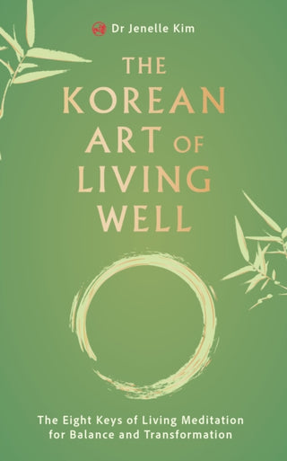Cover image for 9781836810025 - The Korean Art of Living Well