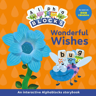 Cover image for 9781836890225 - Wonderful Wishes: An Interactive Alphablocks Storybook