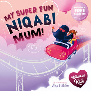 Cover image for 9781836892519 - My Super Fun Niqabi Mum!