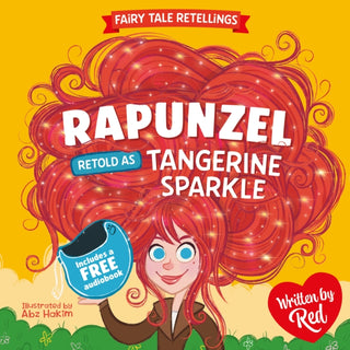 Cover image for 9781836893745 - Red's Fairy Tale Retellings 5: Rapunzel retold as Tangerine Sparkle
