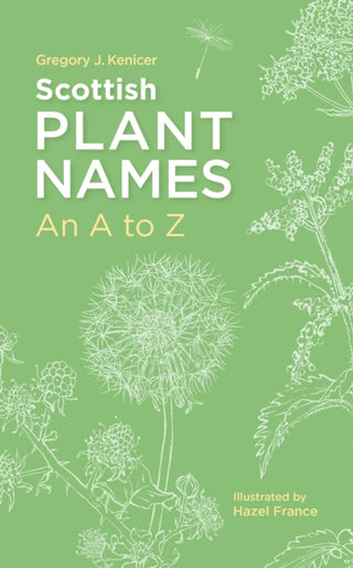 Cover image for 9781836920168 - Scottish Plant Names: An A–Z