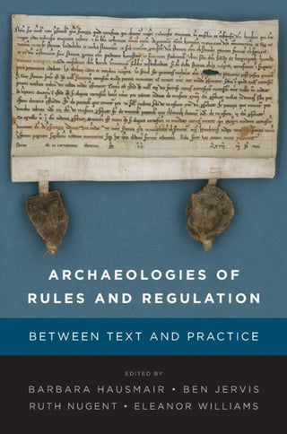 Cover image for 9781836950516 - Archaeologies of Rules and Regulation