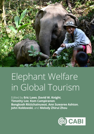 Cover image for 9781836990079 - Elephant Welfare in Global Tourism