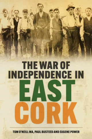 Cover image for 9781837050369 - The War of Independence in East Cork