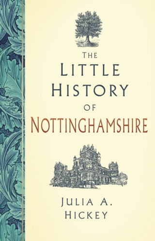 Cover image for 9781837050383 - The Little History of Nottinghamshire