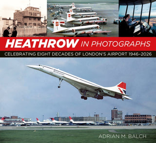 Cover image for 9781837050574 - Heathrow in Photographs