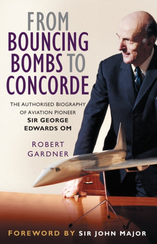 Cover image for 9781837050888 - From Bouncing Bombs to Concorde