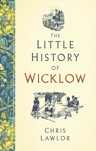 Cover image for 9781837050970 - The Little History of Wicklow