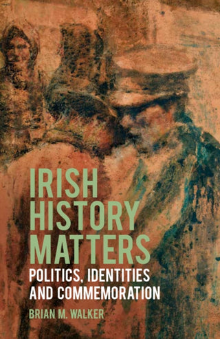 Cover image for 9781837051656 - Irish History Matters