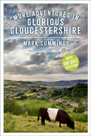 Cover image for 9781837051663 - More Adventures in Glorious Gloucestershire