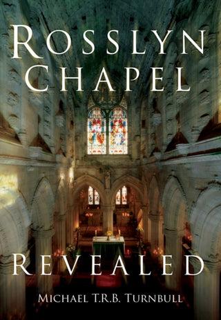 Cover image for 9781837052134 - Rosslyn Chapel Revealed