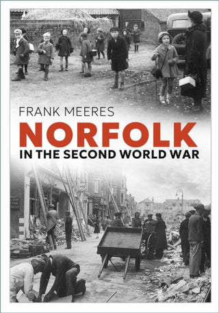Cover image for 9781837053421 - Norfolk in the Second World War