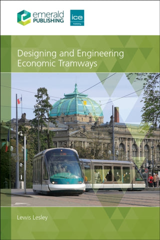 Cover image for 9781837083992 - Designing and Engineering Economic Tramways