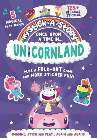 Cover image for 9781837160402 - My Stick-A-Story: Once Upon A Time In Unicornland