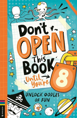 Cover image for 9781837250189 - Don’t Open This Book Until You’re 8!