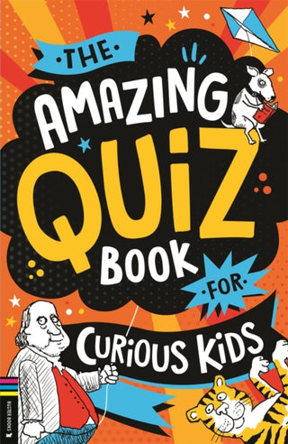 Cover image for 9781837250271 - The Amazing Quiz Book for Curious Kids