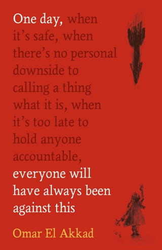 Cover image for 9781837264940 - One Day, Everyone Will Have Always Been Against This