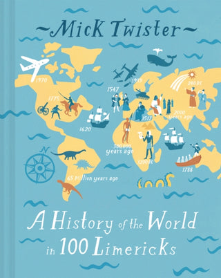 Cover image for 9781837331048 - A History of the World in 100 Limericks