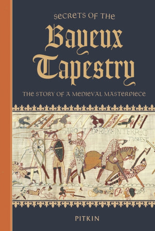 Cover image for 9781837331123 - Secrets of the Bayeux Tapestry