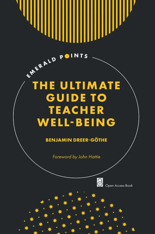 Cover image for 9781837420605 - The Ultimate Guide to Teacher Well-Being