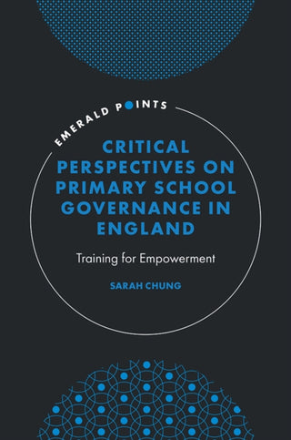 Cover image for 9781837421046 - Critical Perspectives on Primary School Governance in England