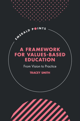 Cover image for 9781837428793 - A Framework for Values-Based Education