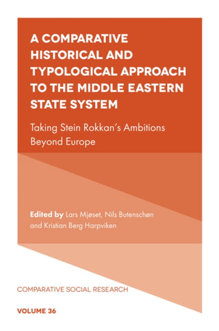 Cover image for 9781837531233 - A Comparative Historical and Typological Approach to the Middle Eastern State System