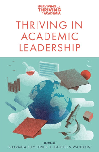 Cover image for 9781837533039 - Thriving in Academic Leadership
