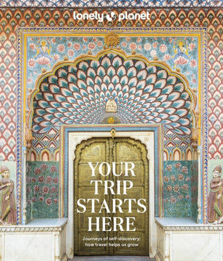 Supplemental image for 9781837580064 - Lonely Planet Your Trip Starts Here
