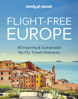 Cover image for 9781837581719 - Lonely Planet Flight-Free Europe