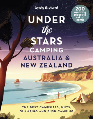 Cover image for 9781837581733 - Lonely Planet Under the Stars Camping Australia and New Zealand