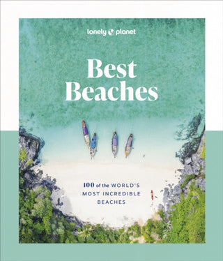 Cover image for 9781837581955 - Lonely Planet Best Beaches: 100 of the World’s Most Incredible Beaches