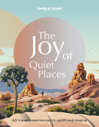 Cover image for 9781837582662 - Lonely Planet The Joy of Quiet Places