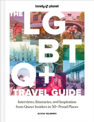 Cover image for 9781837582716 - Lonely Planet The LGBTQ+ Travel Guide