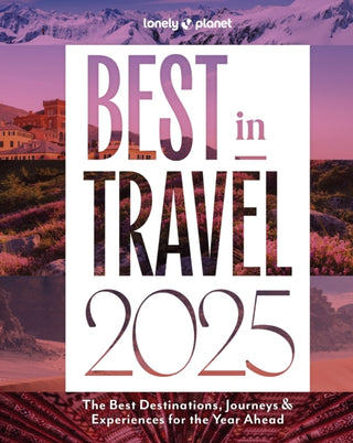 Supplemental image for 9781837582990 - Lonely Planet Best in Travel 2025