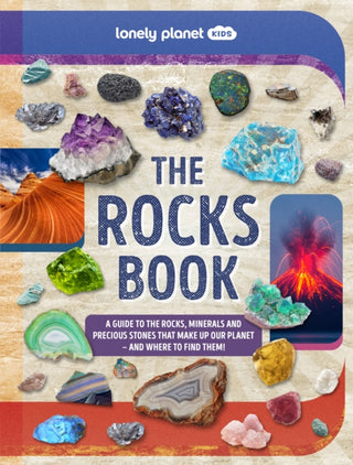 Cover image for 9781837583072 - Lonely Planet Kids The Rocks Book