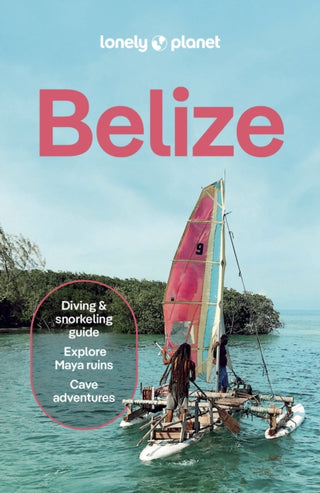 Cover image for 9781837584062 - Lonely Planet Belize